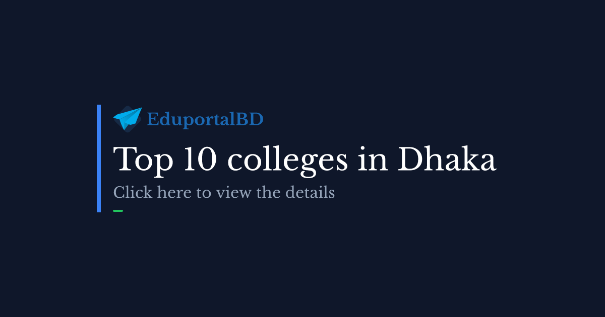 Top 10 colleges in Dhaka, Bangladesh