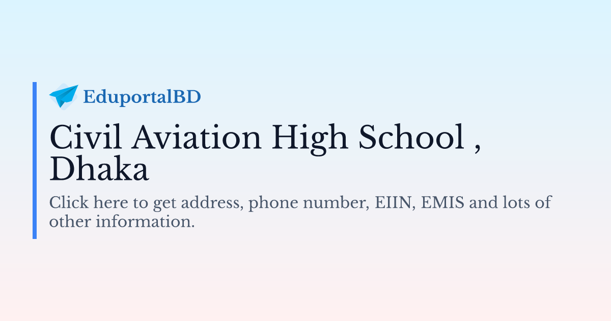 Civil Aviation High School ( EIIN 108517 )